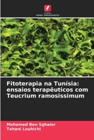 Fitoterapia na Tunísia: ensaios terapêuticos com Teucrium ramosissimum (Portuguese Edition) 6209587429 Book Cover