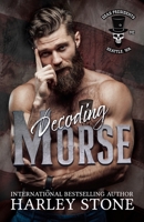 Decoding Morse: Original Cover (Dead Presidents MC) B0F2J1PWNN Book Cover