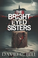 The Bright Eyed Sisters: Lakeborn Series: Book Two B0F1KPK4R6 Book Cover