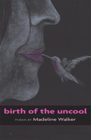 Birth of the Uncool 192733537X Book Cover