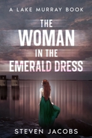 The Woman in the Emerald Dress: A Lake Murray Murders (The Lake Murray Murders) B0DXVJCZFN Book Cover