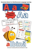 Romanian Books For Kids/Romanian Learning Language/PRIMA MEA CARTE DE COLORAT SI INVATAT ALFABETUL LIMBII ROMANE/Romanian Vocabulary/Romanian Workbook ... TEXTBOOK/ROMANIAN WORKBOOK FOR KIDS) B09CTX9SSF Book Cover