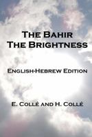 The Bahir The Brightness: English-Hebrew Edition 1497352347 Book Cover