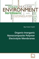 Organic-Inorganic Nanocomposite Polymer Electrolyte Membranes 3639359771 Book Cover