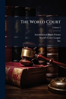 The World Court, Volume 2... 1279460164 Book Cover