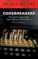 Voices of the Code Breakers: Personal Accounts of the Secret Heroes of World War II 1784383139 Book Cover