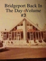 Bridgeport Back In The Day- Volume #2 1794885587 Book Cover