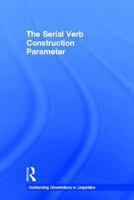 The Serial Verb Construction Parameter 113899605X Book Cover