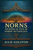 Norns: Weavers of Fate in Nordic Mythology B0FPXW3B8H Book Cover