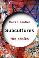 Subcultures: The Basics: The Basics 0415530296 Book Cover