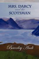 Mrs. Darcy and the Scotsman 147764136X Book Cover