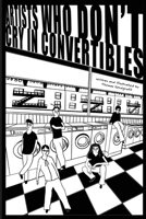 Artists Who Don't Cry in Convertibles B0GZZ5LFNG Book Cover