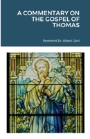 A Commentary on the Gospel of Thomas 1882853334 Book Cover