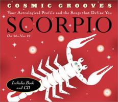 Cosmic Grooves-Scorpio: Your Astrological Profile and the Songs that Define You 081183073X Book Cover