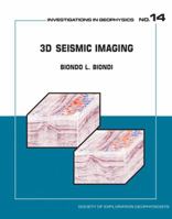 3D Seismic Imaging (Investigations in Geophysics, No. 14) 1560801379 Book Cover