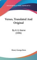 Verses, Translated And Original: By H. G. Keene 124876658X Book Cover