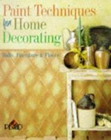 Paint Techniques for Home Decorating: Walls, Furniture & Floors (Plaid Enterprises) 0806905514 Book Cover