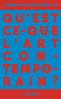 Qu’est-ce que l’art contemporain ? 2889280470 Book Cover