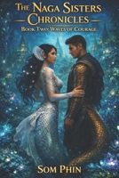 Waves of Courage: An Isekai Romantasy (The Naga Sisters Chronicles) B0GKGHLKF5 Book Cover