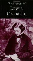 Sayings of Lewis Carroll (Duckworth Sayings) (Duckworth Sayings) 0715627430 Book Cover