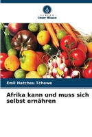 Afrika kann und muss sich selbst ernähren (German Edition) 6209941257 Book Cover