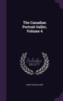 The Canadian Portrait Galler, Volume 4 1176574302 Book Cover