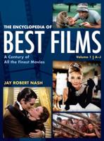 The Encyclopedia of Best Films: A Century of All the Finest Movies, A-J 1538134128 Book Cover