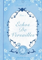 Échos de Versailles: Saga Élizabeth Rowen (French Edition) 2322561096 Book Cover