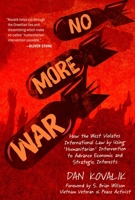 No More War: International Human Rights  The Prohibition of Aggressive War 1510755292 Book Cover