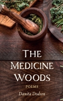 The Medicine Woods: Poems 1666754153 Book Cover