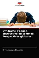Syndrome d'apnée obstructive du sommeil - Perspectives globales 620368550X Book Cover