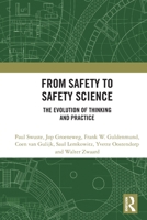 From Safety to Safety Science: The Evolution of Thinking and Practice 0367550245 Book Cover