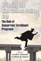 Bridging the High School-College Gap: The Role of Concurrent Enrollment Programs 0815634323 Book Cover