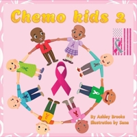 Chemo Kids 2 B0F6P1BYN7 Book Cover