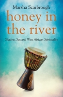 Honey in the River 1782799486 Book Cover