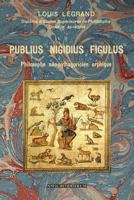 Publius Nigidius Figulus - Philosophe n�o-pythagoricien orphique 0244393052 Book Cover