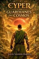 Cyper y los Guardianes del Cosmos: Síndrome del Sabio Adquirido (Spanish Edition) B0F3ZZX5M8 Book Cover