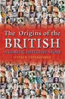 The Origins of the British: A Genetic Detective Story 1845294823 Book Cover