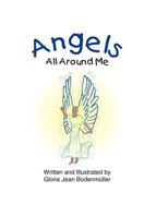 Angels All Around Me 1467920193 Book Cover