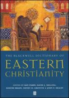 The Blackwell Dictionary of Eastern Christianity 0631232036 Book Cover
