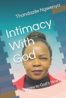 Intimacy With God: Journey to God's Heart B0F21Z4BSC Book Cover