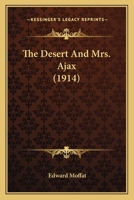 The Desert and Mrs. Ajax 0548659605 Book Cover