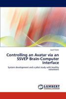 Controlling an Avatar Via an Ssvep Brain-Computer Interface 3659275689 Book Cover