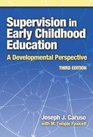 Supervision in Early Childhood Education: A Developmental Perspective (Early Childhood Education Series (Teachers College Pr)) 0807738522 Book Cover