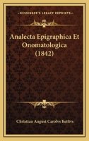 Analecta Epigraphica Et Onomatologica (1842) 1022549537 Book Cover