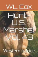 Hunt-U.S. Marshal Vol. 43: Western Justice 1799025640 Book Cover