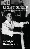 Light Sleep: Life from McCarthy to COVID 0993137717 Book Cover