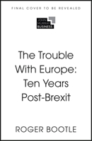 Making a Success of Brexit and Reforming the Eu: The Brexit Edition of the Trouble with Europe: 'Bootle Is Right on Every Count' - Guardian 1399835254 Book Cover