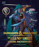 Dungeons and Dragons The Legend of Drizzt Visual Dictionary 1465497846 Book Cover