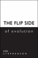 The Flip Side of Evolution 0983754608 Book Cover